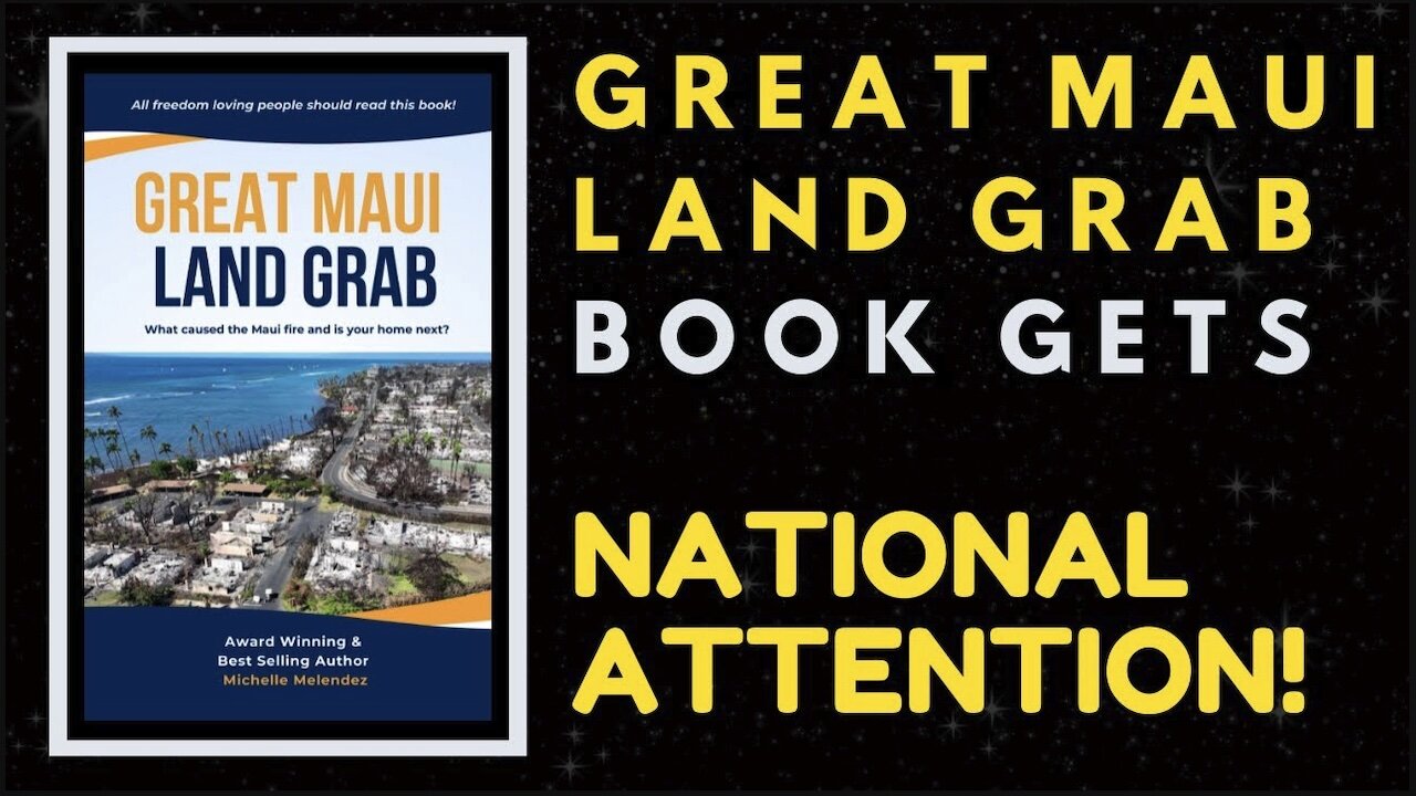 Great Maui Land Grab Book Gets National Attention! | Lahaina, Maui Fire