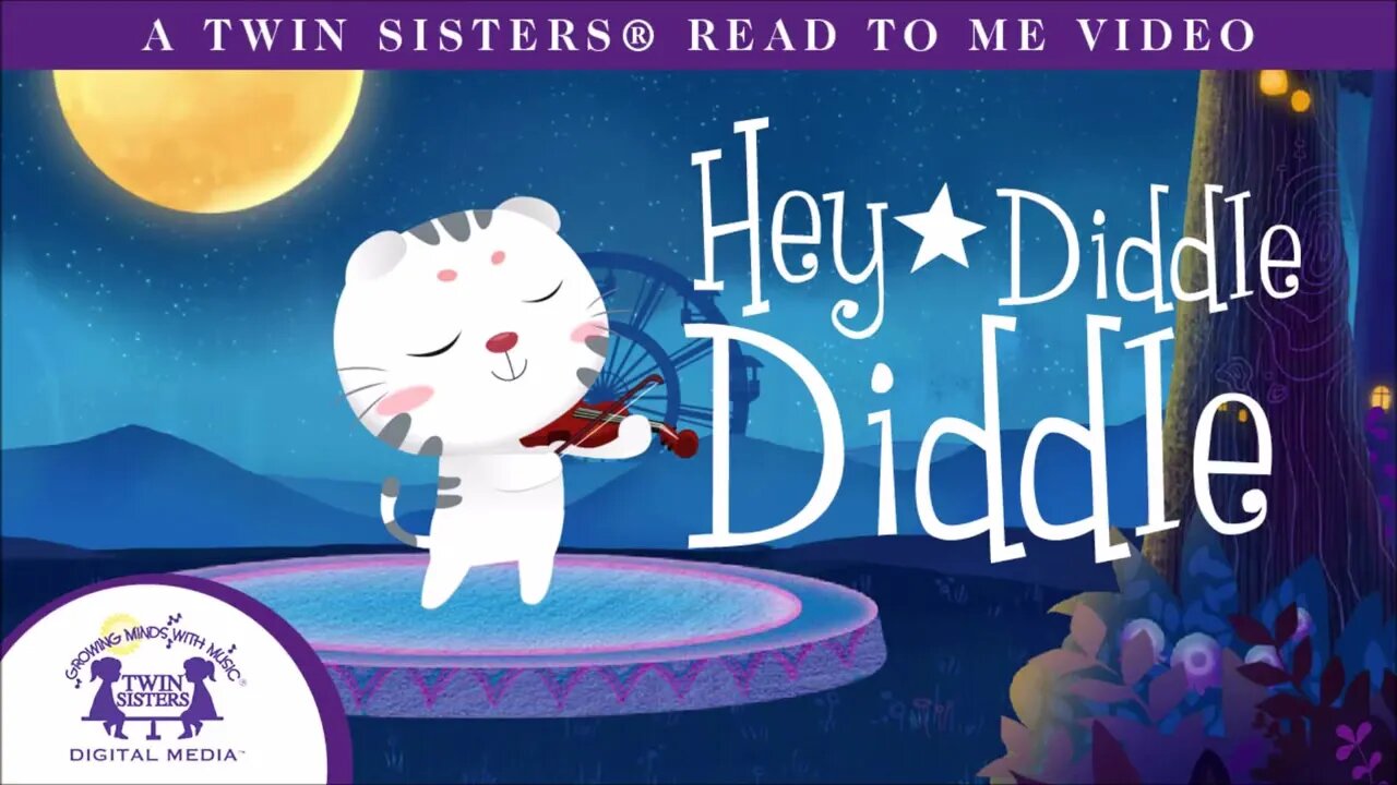 Hey Diddle Diddle - A Twin Sisters®️ Read To Me Video