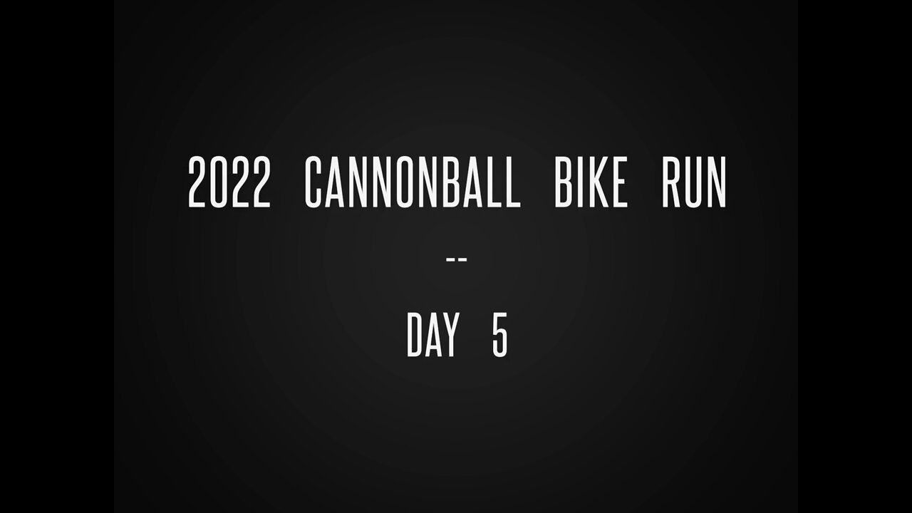 2022 Cannonball Bike Run - Day 5