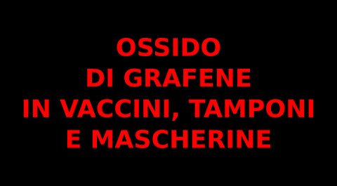 Ossido di grafene in vaccini, tamponi e mascherine