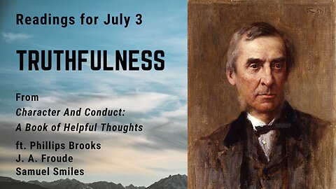 Truthfulness I: Day 182 readings from "Character And Conduct" - July 3