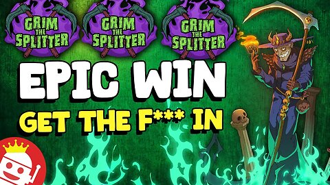 😱 GRIM THE SPLITTER (RELAX GAMING) EPIC PRINTING BONUS!