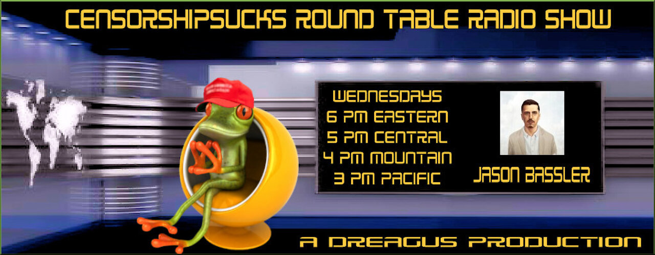 CENSORSHIPSUCKS ROUND TABLE RADIO SHOW-10 NOV 21