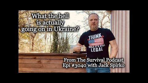 What the Hell is Actually Going on in Ukraine - Epi-3040 of TSPC