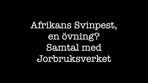 Afrikansk svinpest, en övning? Samtal med Jorbruksverket