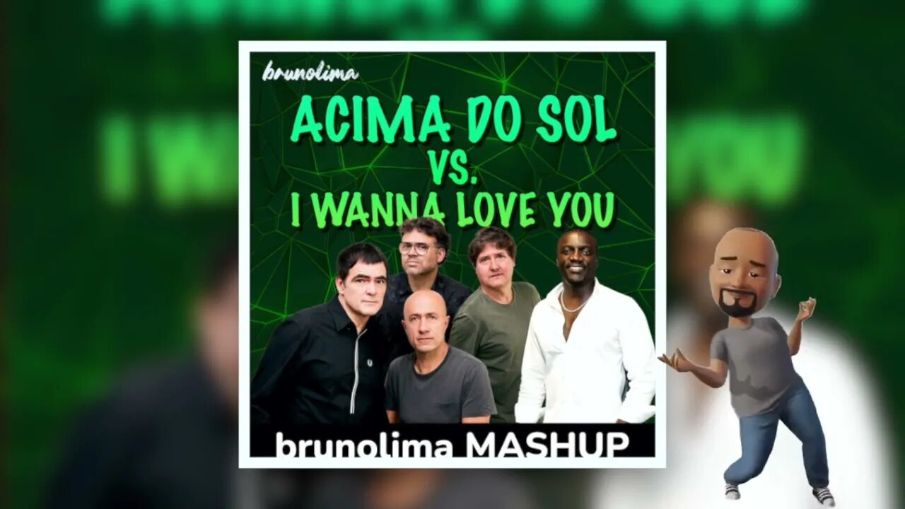 Skank vs. Akon - Acima do Sol vs. I Wanna Love You (brunolima MASHUP)