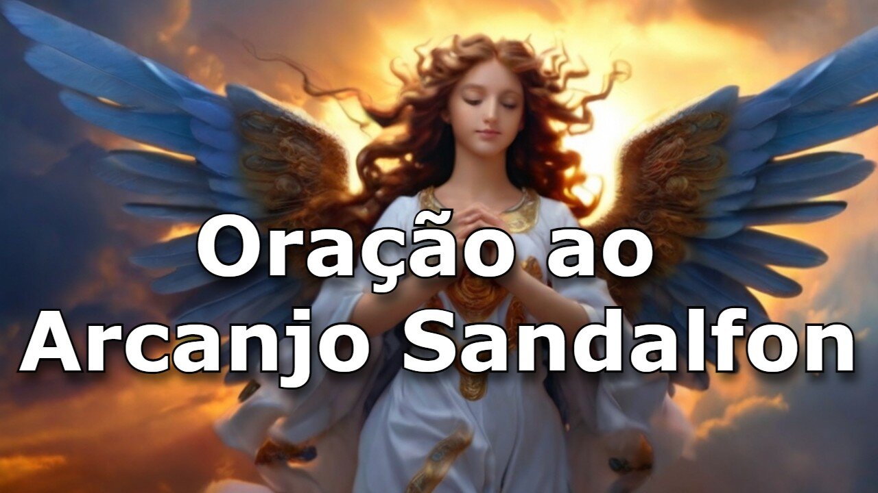 Oração ao Arcanjo Sandalfon para Harmonia