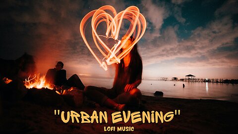 "Urban Evening" Lo-Fi_Music_ #lofi