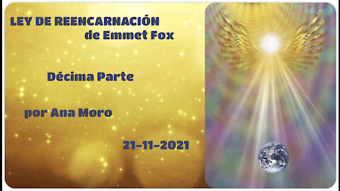 Ley de la Reencarnacion - Emmet Fox - 21-11-2021