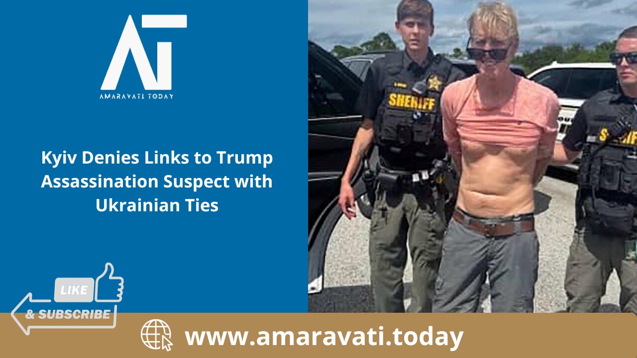 Kyiv Denies Links to Trump Assassination Suspect with Ukrainian Ties | Amaravati Today