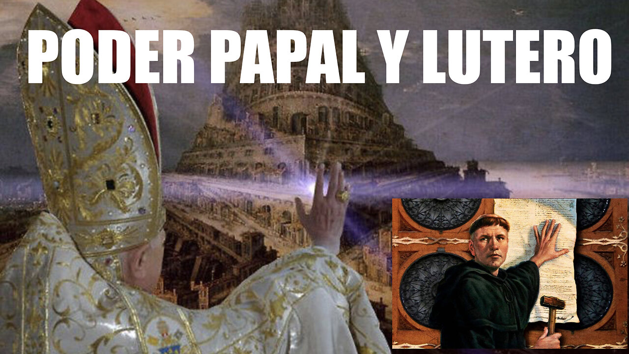 LUTERO Y EL PODER PAPAL