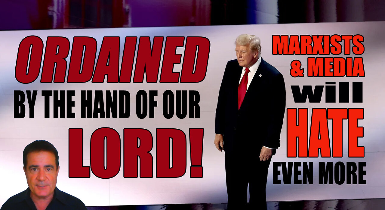 Trump: Ordained by the Hand of Our Lord