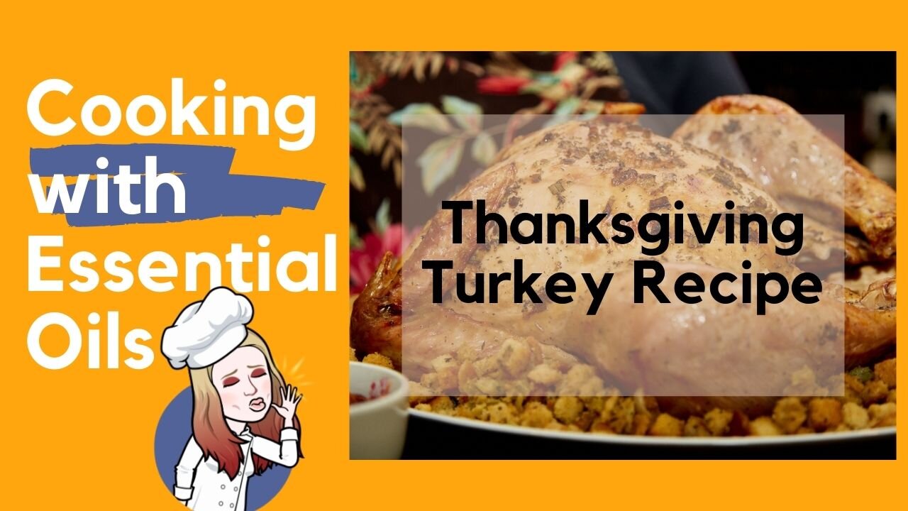 Thanksgiving Turkey Recipe Using Essential Oils