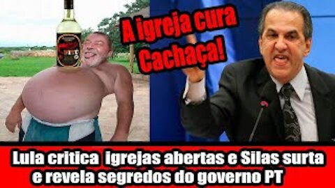 Lula fala de igrejas abertas e Silas surta e revela segredos do governo PT