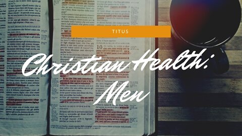 "Christian Health: Men" - November 15, 2020