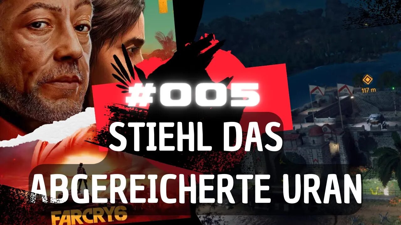 FAR CRY 6 Gameplay LET`s PLAY #005 👉 Stiehl das abgereicherte Uran