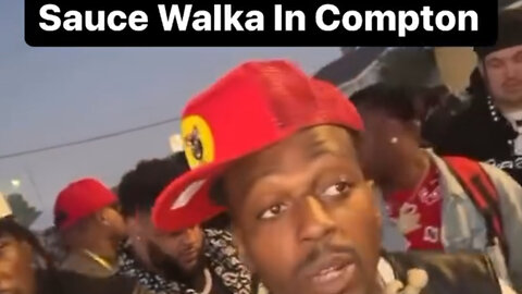 Sauce Walka spotted in Compton