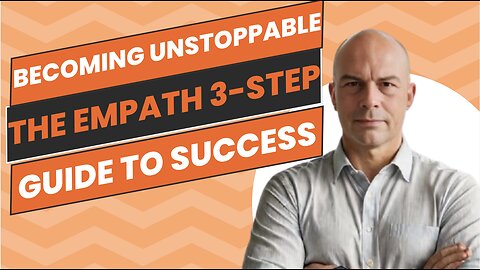 Becoming Unstoppable: The Empath 3-Step Guide To Success