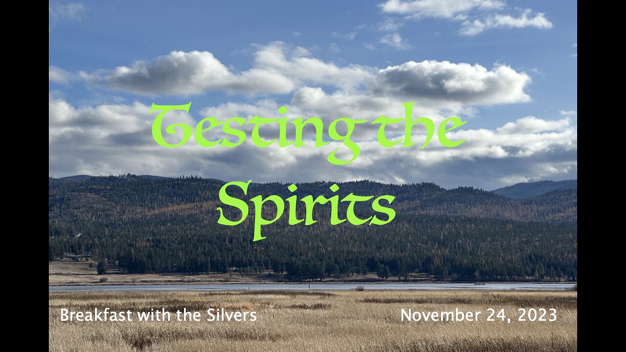 Testing the Spirits - Breakfast with the Silvers & Smith Wigglesworth Nov 24