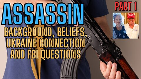 ASSASSIN - Background, Beliefs, Ukraine Connection and FDBI Questions! PART 1