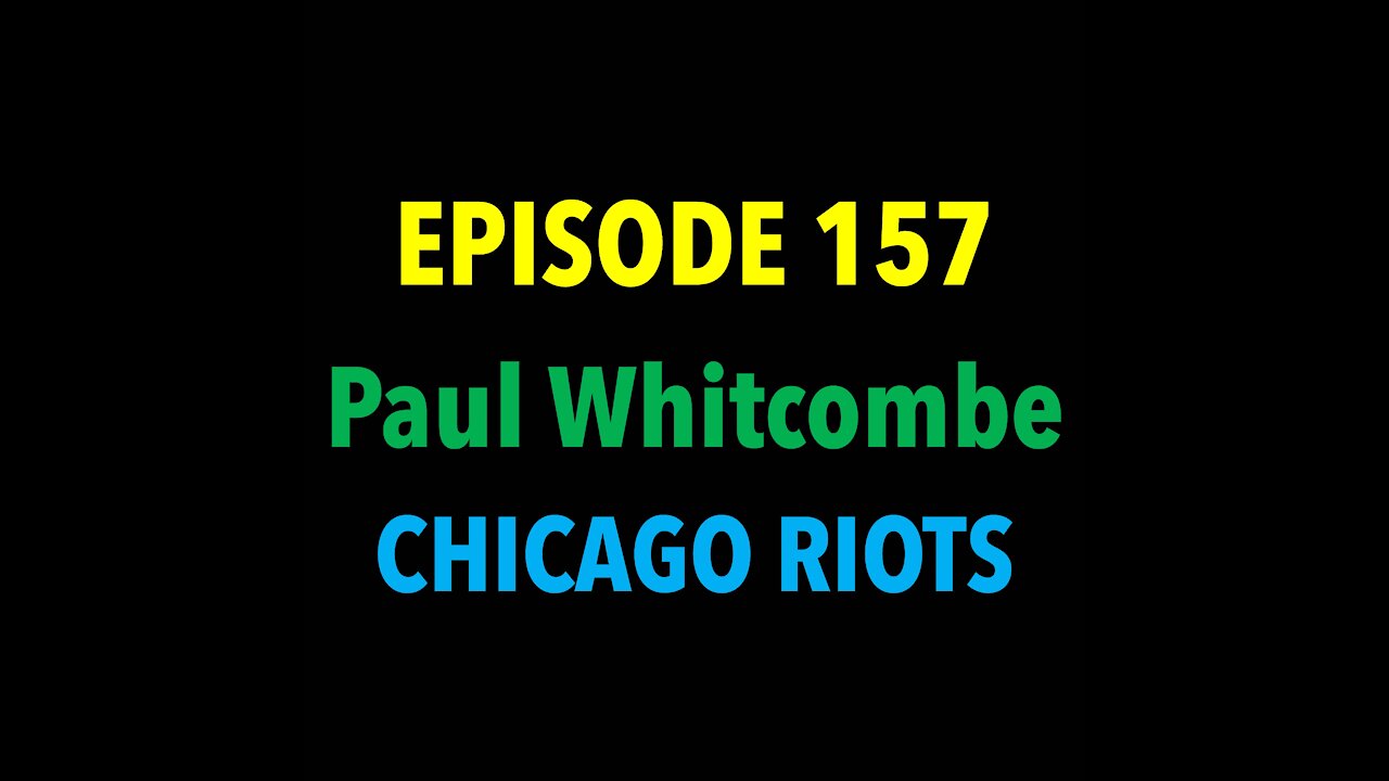 TPC #157: Paul Whitcombe (Chicago Riots)