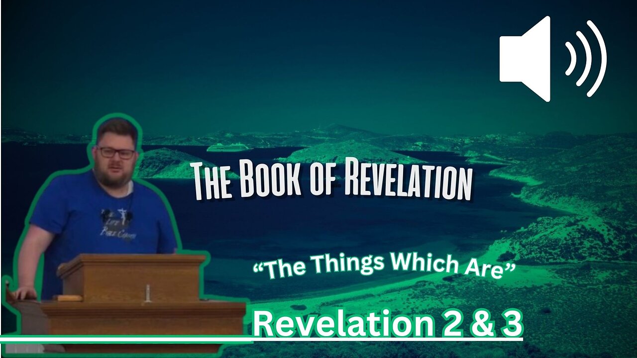 Revelation 2&3 "The Things Which Are"