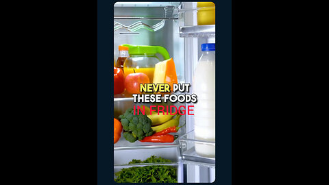 Never put these foods in fridge