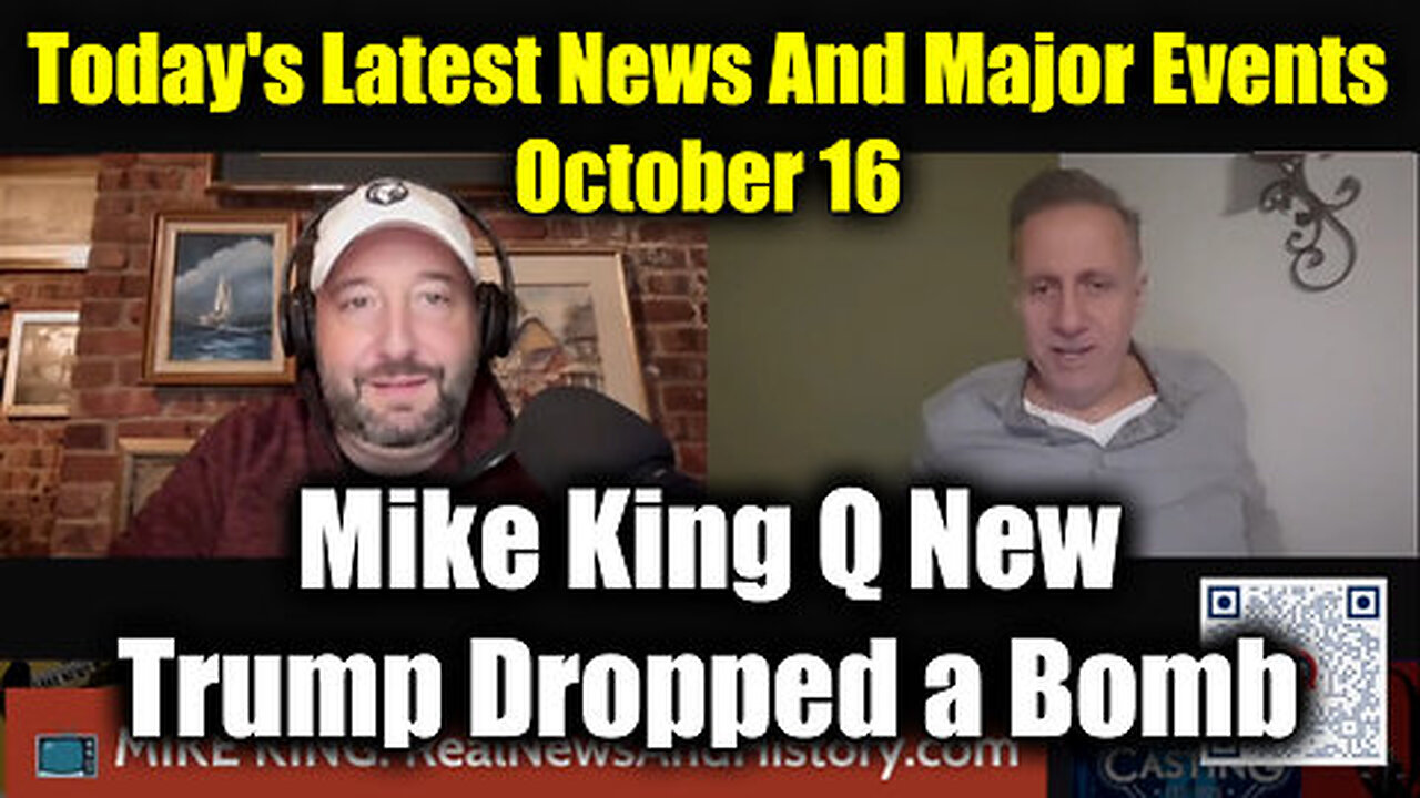 Mike King Q New 'Trump Dropped a Bomb' - Today's Latest News And Major Events