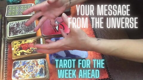 TAROT MESSAGE FOR THE WEEK AHEAD / THE UNIVERSE HAS AN IMPORTANT MESSAGE FOR YOU