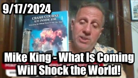 Mike King - What Is Coming Will Shock the World!