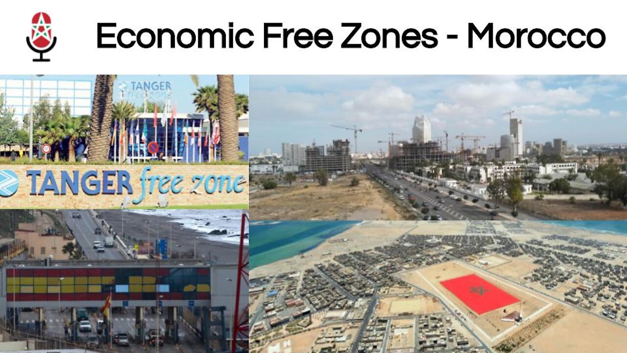 Economic Free Zones in Morocco - Episode 92