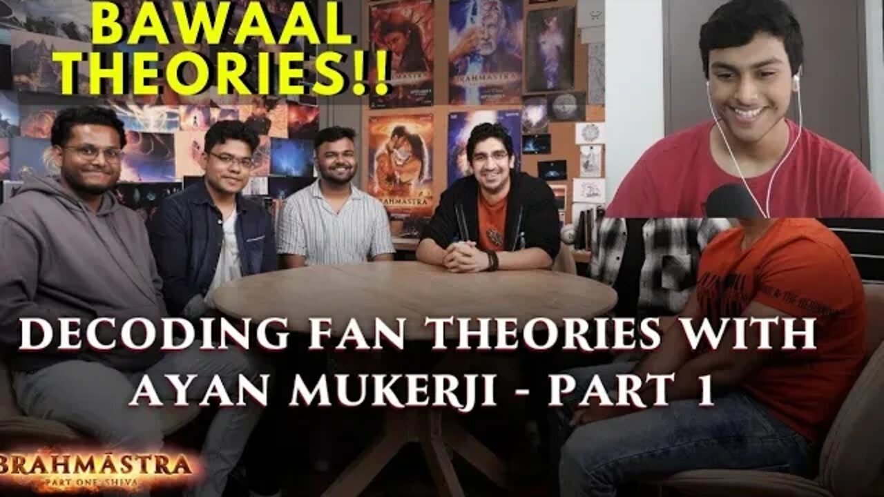 Ayaan Mukherji discusses fan theories with Youtubers - reaction