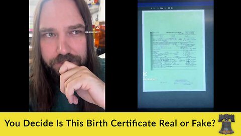 You Decide Is This Birth Certificate Real or Fake?