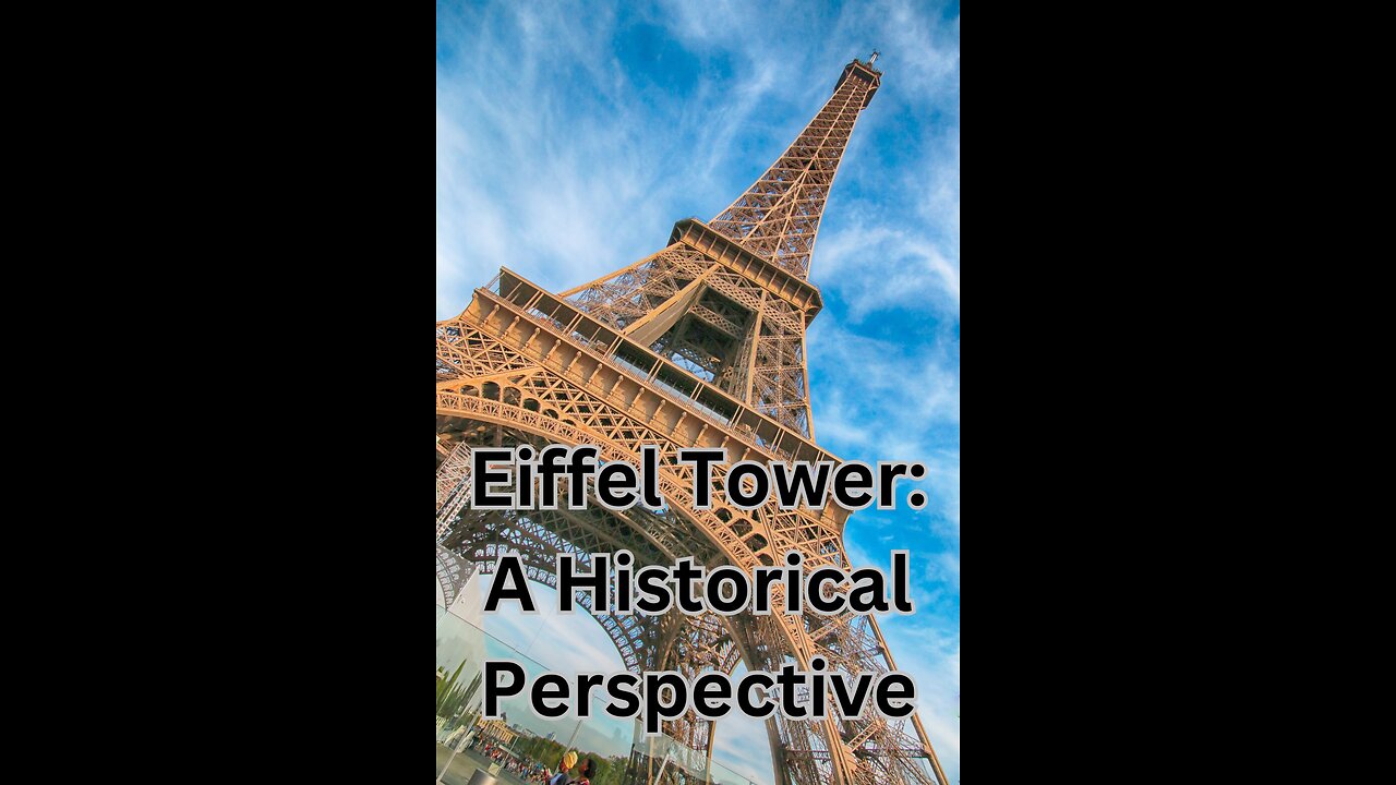 Eiffel Tower History | The Fascinating Story of the Eiffel Tower