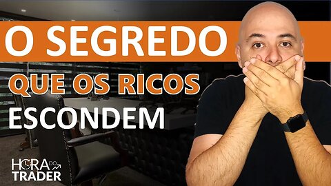 🔵 O SEGREDO QUE OS RICOS NÃO TE CONTAM! É POR ISSO QUE VOCÊ NÃO ENRIQUECEU AINDA!