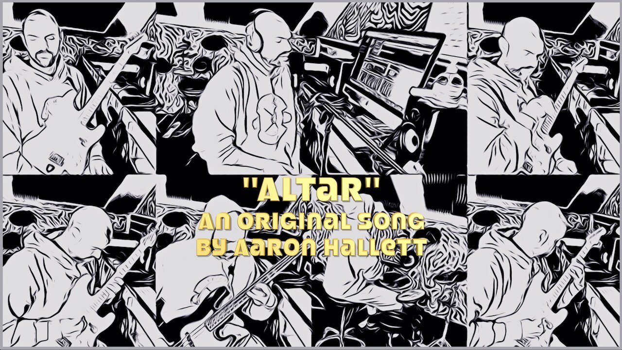 "Altar" an Original Song by Aaron Hallett
