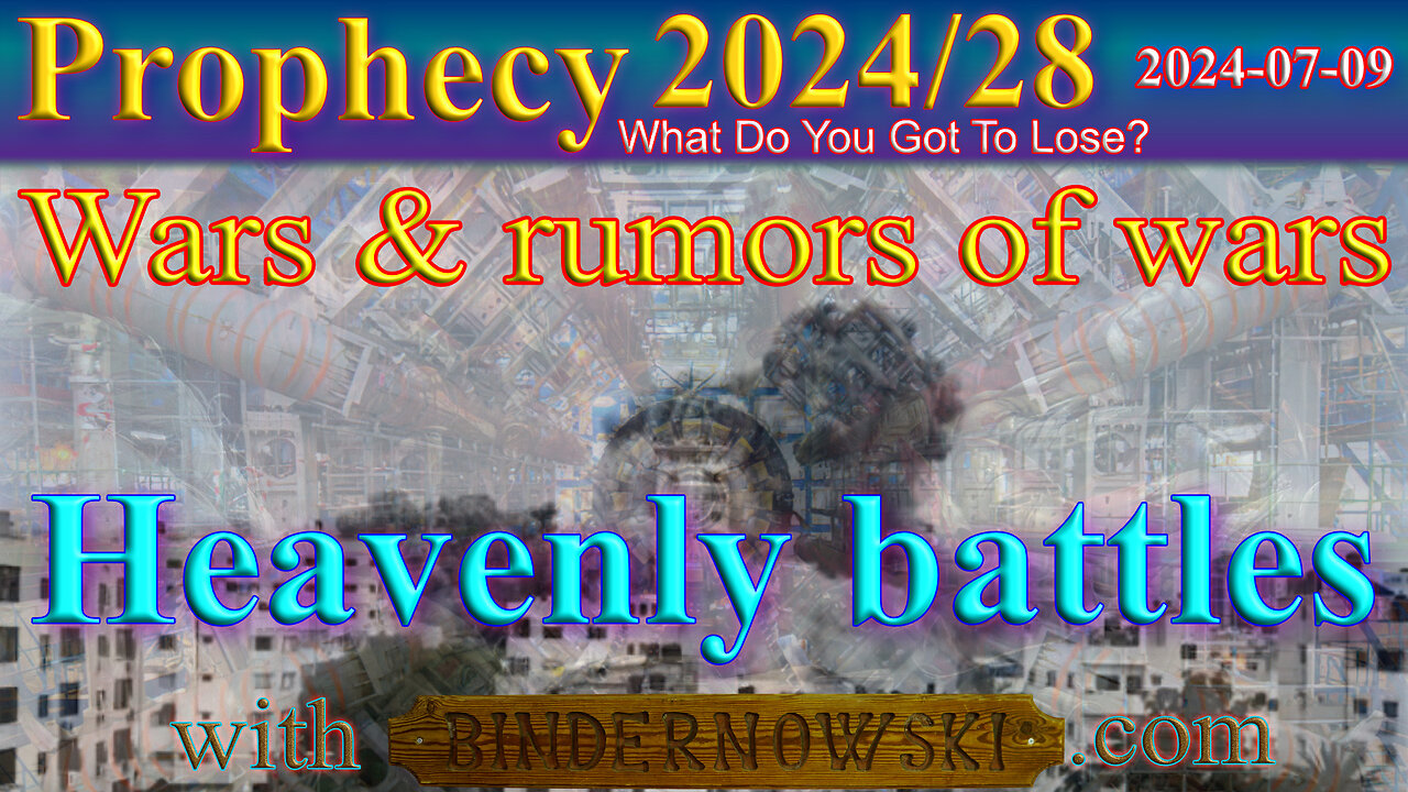 Wars, revolutions and rumors with heavenly battles, Prophecy