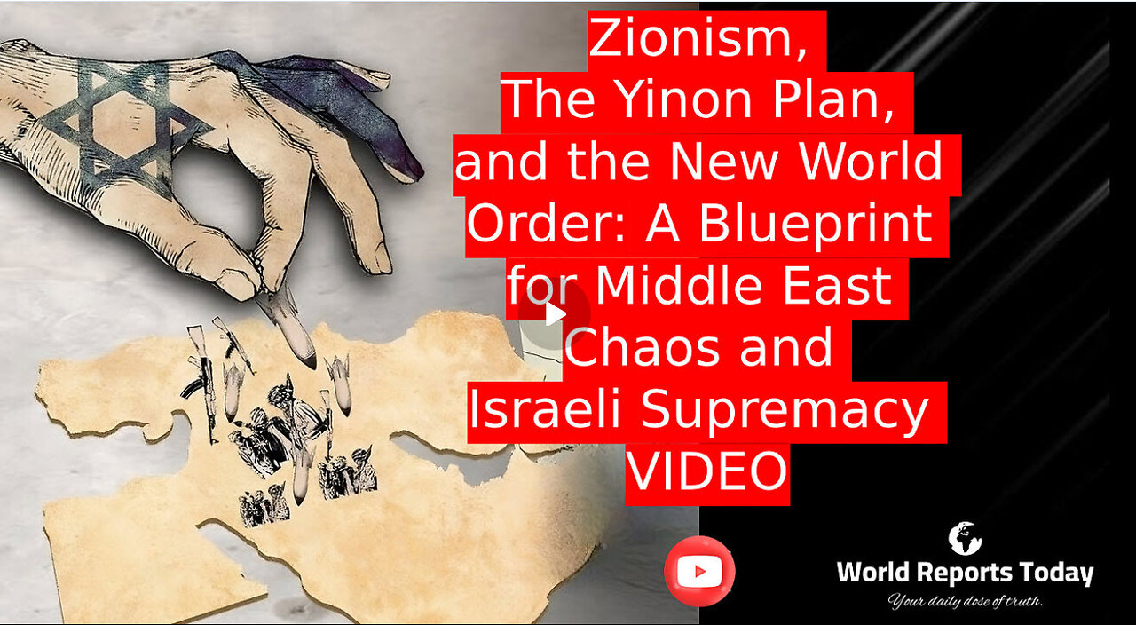 The Yinon Plan Exposed: Israel's Sinister Plot to Shatter the Middle East and Control the World