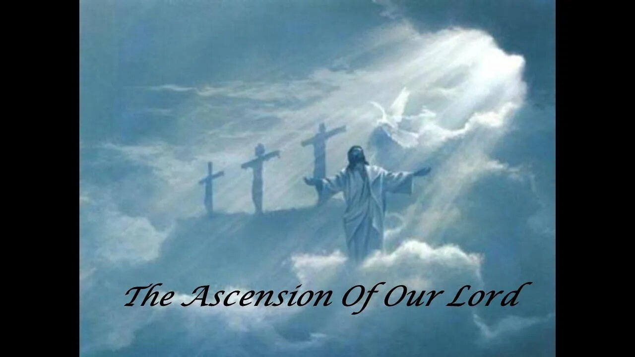 Ascension Day Worship - May 18, 2023