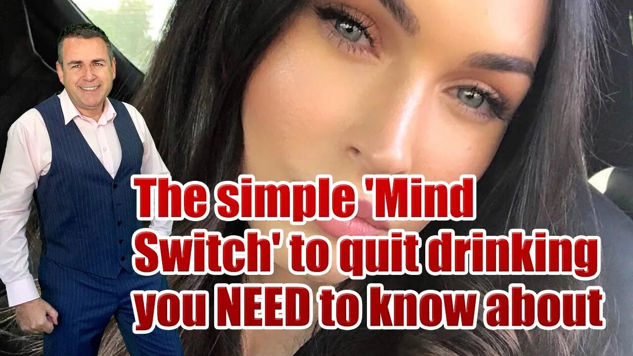 There is a simple 'Mind Switch' to quit drinking you NEED to know about