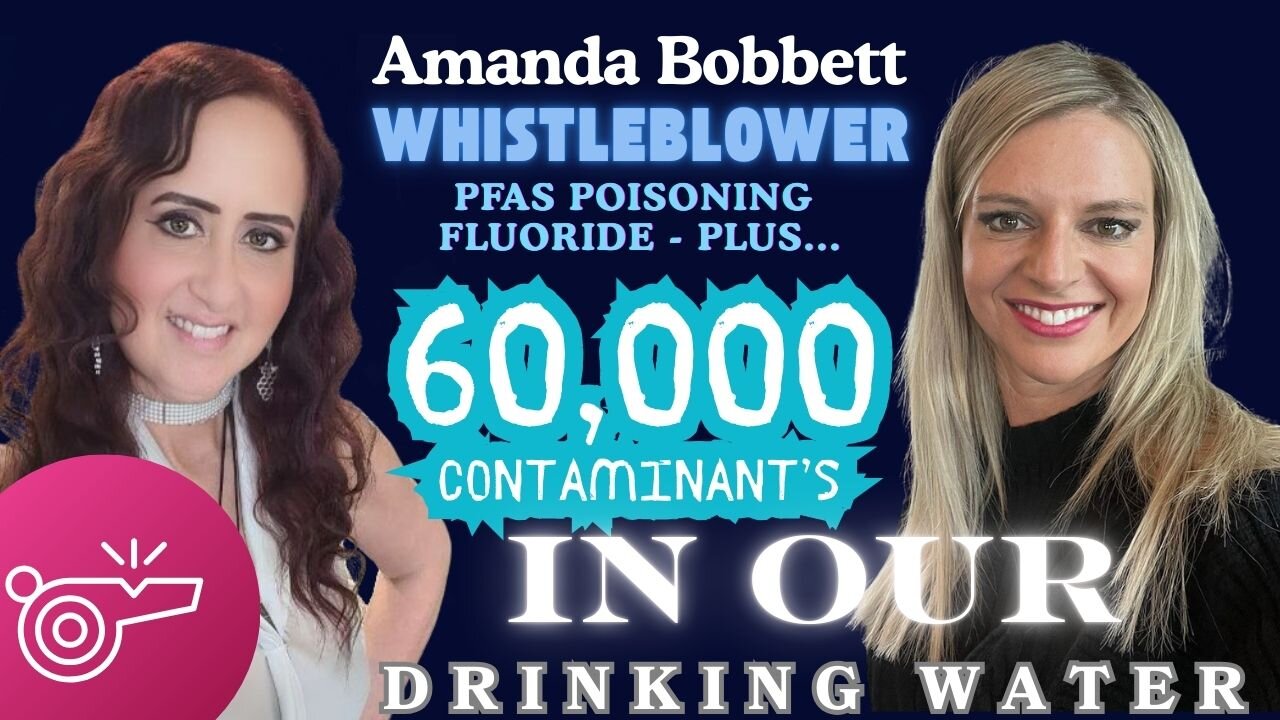 EP. 138 - FULL VIDEO - Blowing the Whistle on PFAS, Fluoride & 60,000 Contaminant's in our DRINKING WATER!