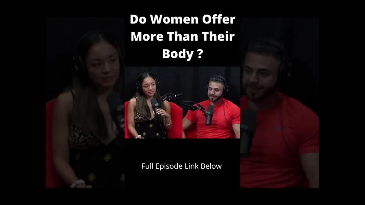 Do Women Offer More Than Their Body?