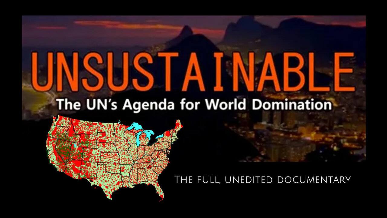 Unsustainable – The UN’s Agenda For World Domination (Full, Unedited 2020 Documentary)