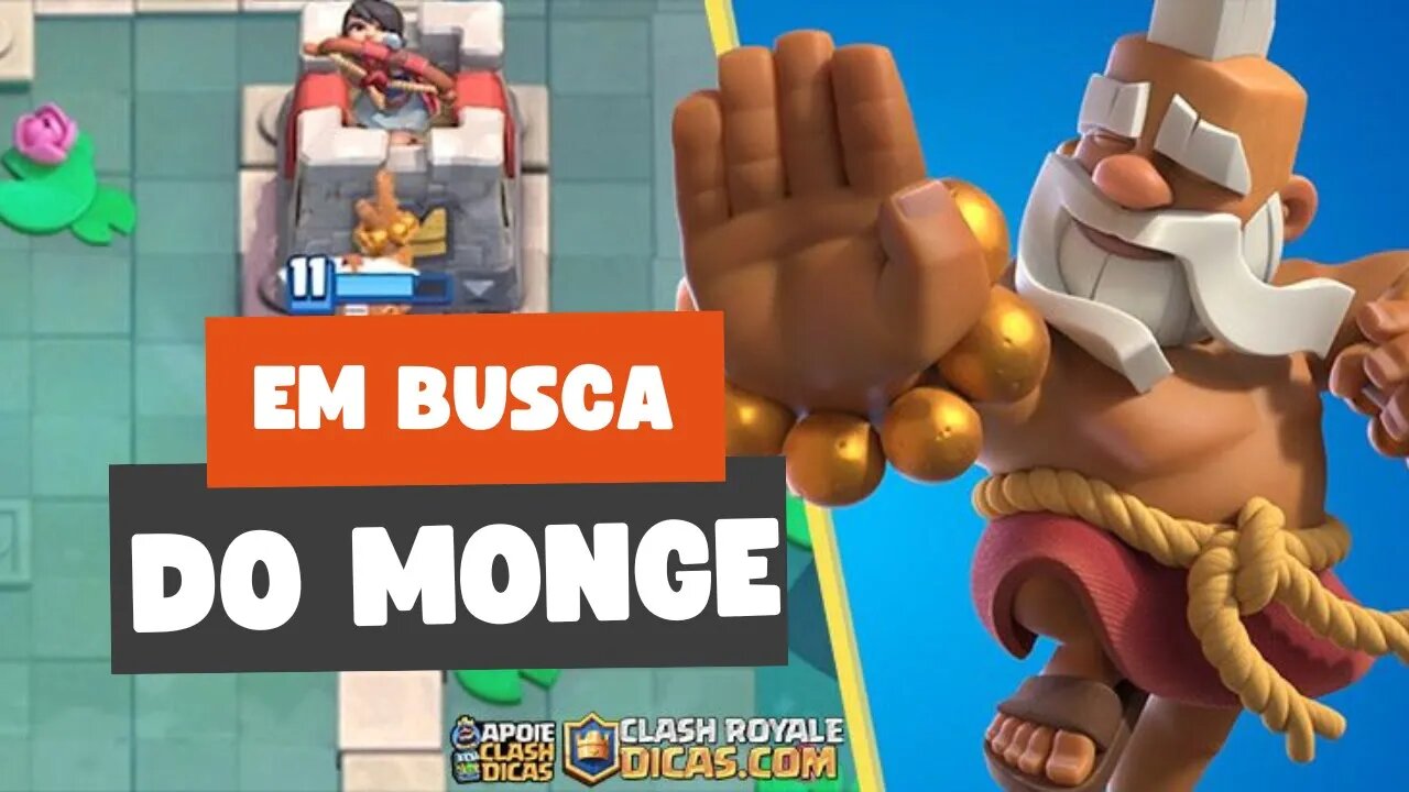 CLASH ROYALE - EM BUSCA DO MONGE #7