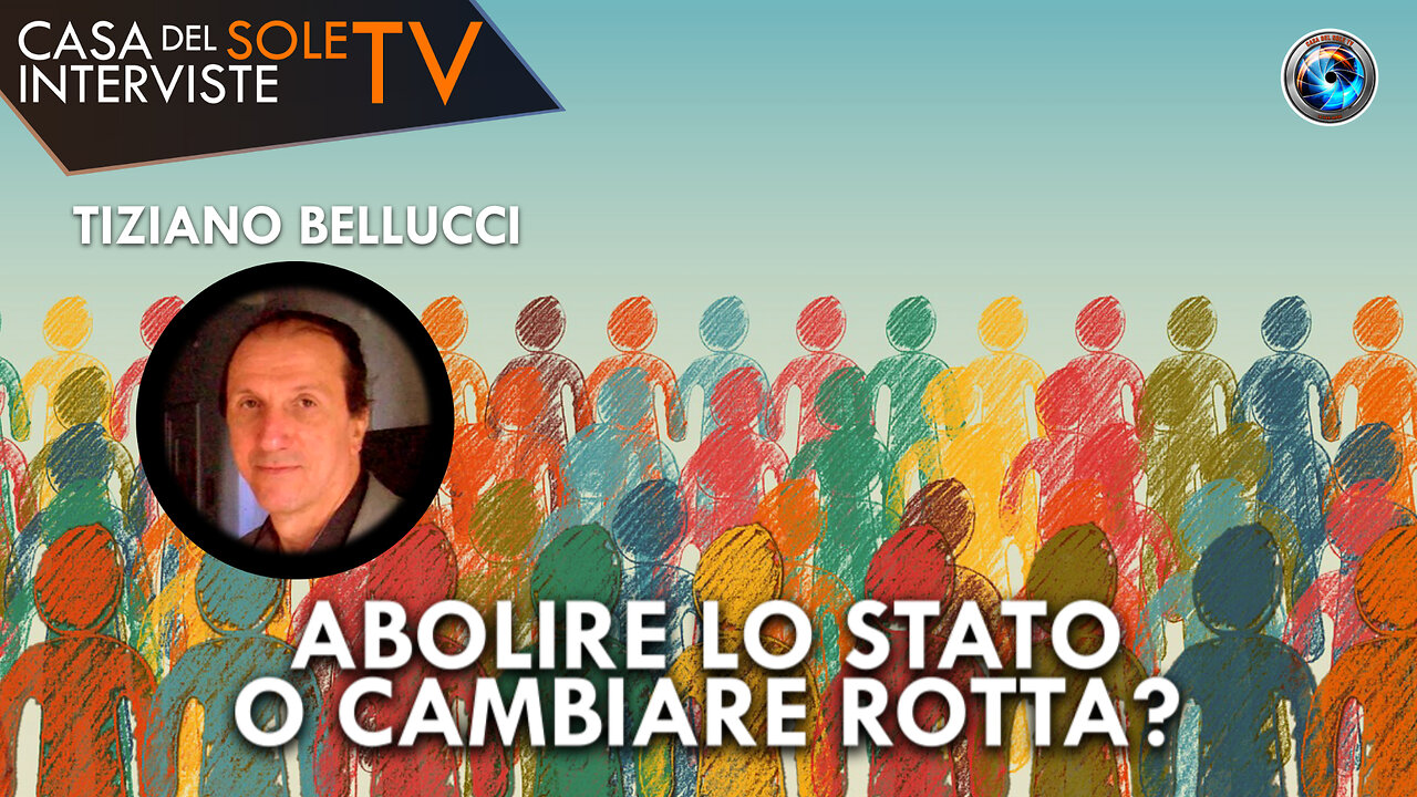 Tiziano Bellucci: abolire lo stato o cambiare rotta?