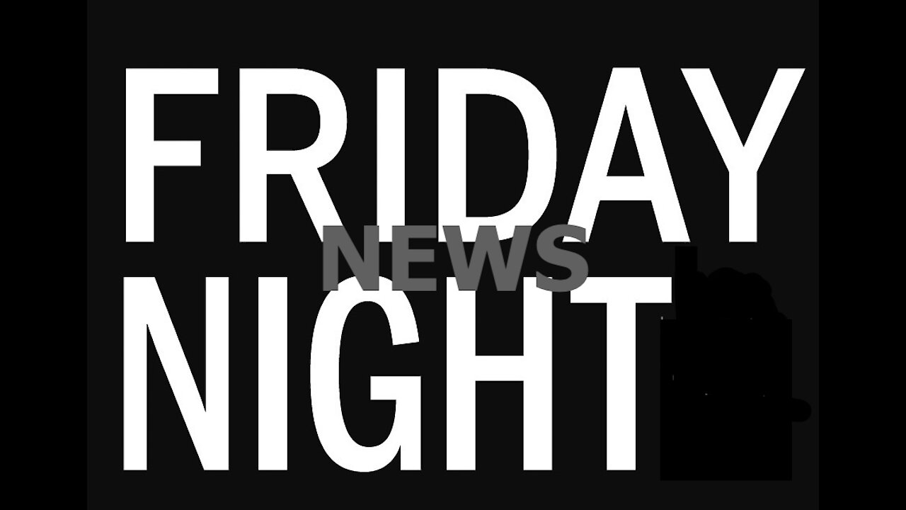 Friday Night News - 20210604