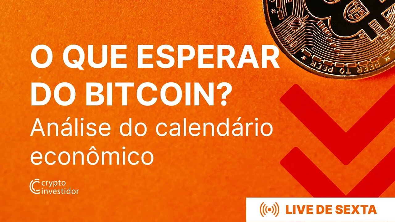 O QUE ESPERAR DO BITCOIN? Análise do Calendário econômico BTC ETH DXY NASDAQ SPX