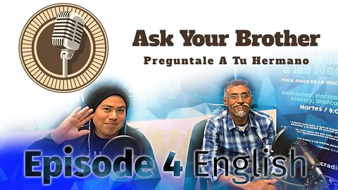 Ask Your Brother | Preguntale A Tu Hermano | Episode 4 (English)