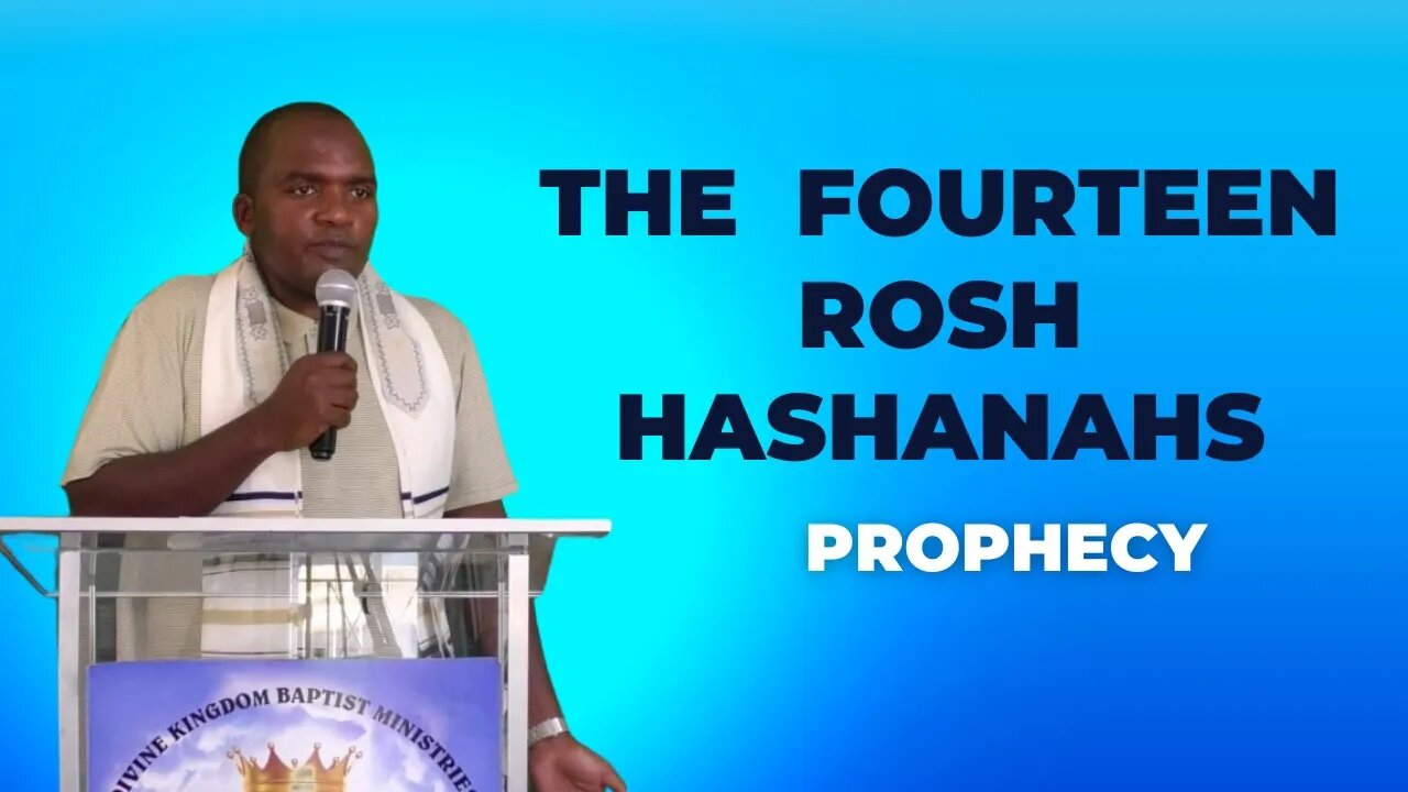 The Fourteen Rosh Hashanahs - Prophecy