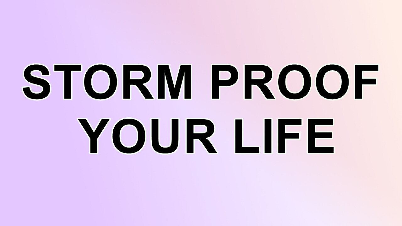 Bible Study - Storm Proof Your Life